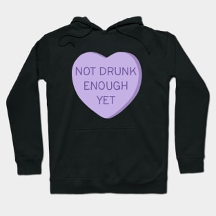 Not Drunk Enough Yet Hoodie